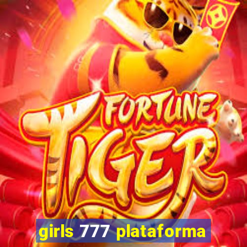 girls 777 plataforma